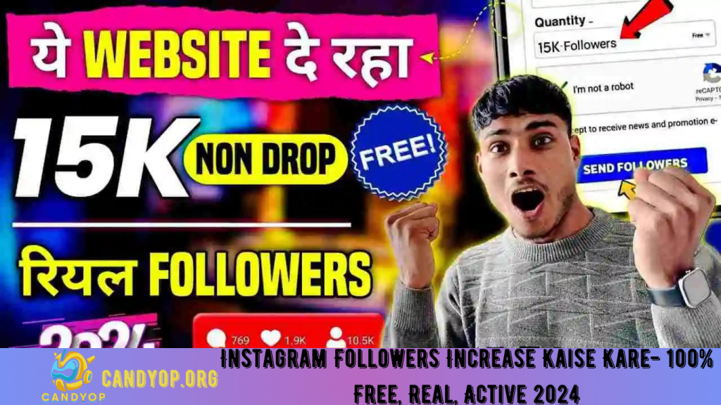 Instagram Followers Increase Kaise Kare- 100% Free, Real, Active 2024