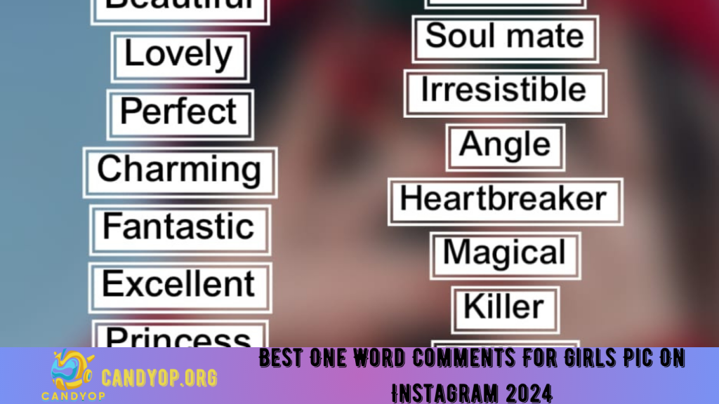 Best One Word Comments For Girls Pic On Instagram 2024