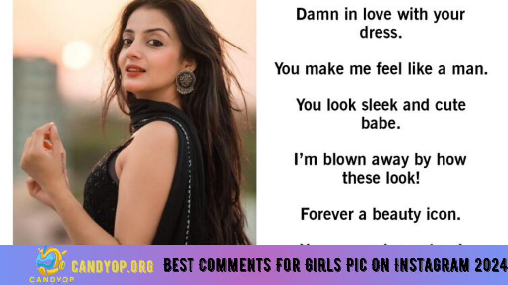 Best Comments For Girls Pic On Instagram 2024