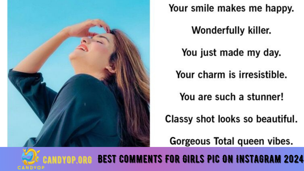 Best Comments For Girls Pic On Instagram 2024