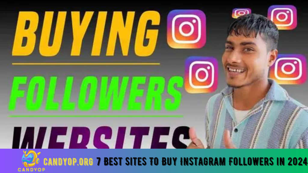 7 Best Sites To Buy Instagram Followers in 2024 – 100% Real