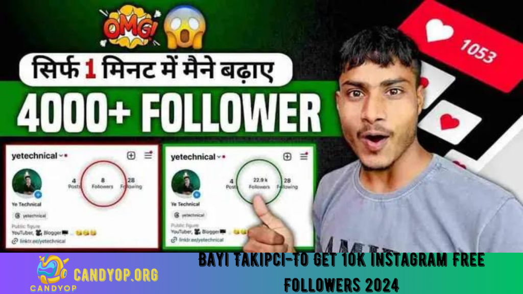 Bayi Takipci-To Get 10K instagram Free Followers 2024