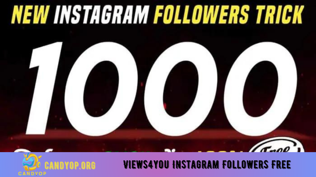 Views4you Instagram Followers Free – Get 1k Instagram Followers 2024